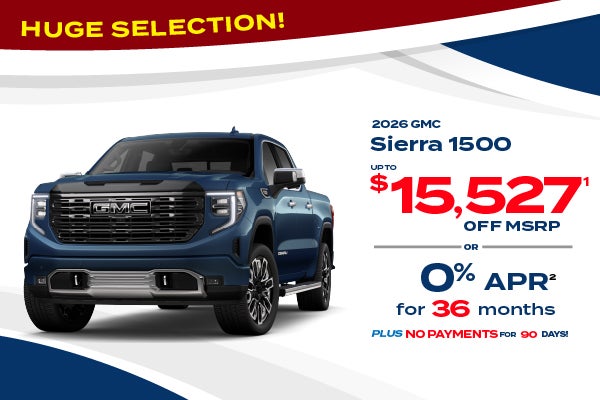 2026 GMC Sierra 1500 - up to $15,527 off MSRP or 0% APR